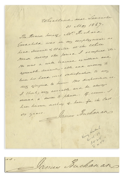 James Buchanan Letter of Recommendation Signed -- ''...Wm. Richard Goodchild was in my employment as head servant & waiter at the White House during the period I occupied it...''